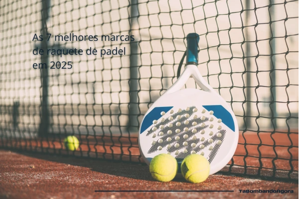 As 7 melhores marcas de raquete de padel em 2025
