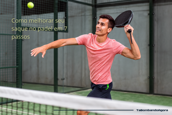 Como melhorar seu saque no padel em 7 passos