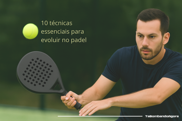 10 técnicas essenciais para evoluir no padel